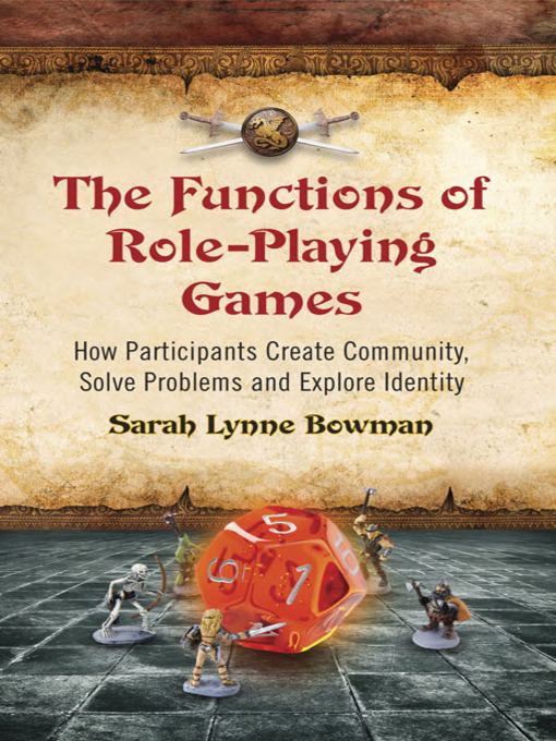 Title details for The Functions of Role-Playing Games by Sarah Lynne Bowman - Available